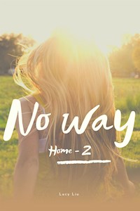 No Way Home - 2 - Lucy Liu - E-Book