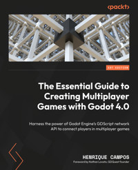 The Essential Guide to Creating Multiplayer Games with Godot 4.0 - Henrique Campos - E-Book