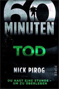 60 Minuten – Tod - Nick Pirog - E-Book