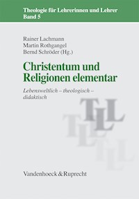 Christentum und Religionen elementar -  - E-Book