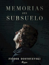 Memorias del subsuelo - Fiódor Dostoyevski - E-Book