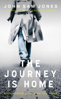 The Journey is Home - John Sam Jones - E-Book