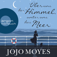 Über uns der Himmel, unter uns das Meer (Gekürzte Lesung) - Jojo Moyes - Hörbuch