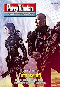 Perry Rhodan 3012: Totenschiff - Liza Grimm - E-Book + Hörbuch