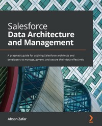 Salesforce Data Architecture and Management - Ahsan Zafar - E-Book