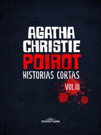 Poirot : Historias cortas Vol. 3 - Agatha Christie - E-Book