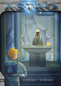 ASTRO S1 - Part 10: A Hero, The Flying Island, The Temple Master - Martin Wintersberger - E-Book