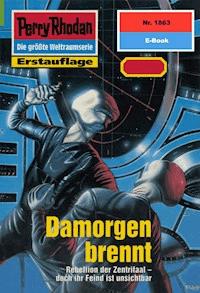 Perry Rhodan 1863: Damorgen brennt -  H. G. Francis - E-Book + Hörbuch