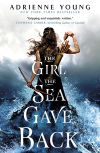 The Girl the Sea Gave Back - Adrienne Young - E-Book