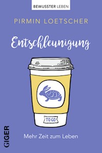 Entschleunigung - Pirmin Lötscher - E-Book