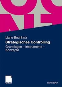 Strategisches Controlling - Liane Buchholz - E-Book