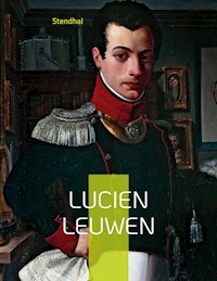 Lucien Leuwen - Stendhal Stendhal - E-Book