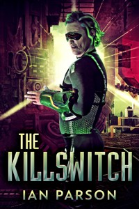 The Killswitch - Ian Parson - E-Book