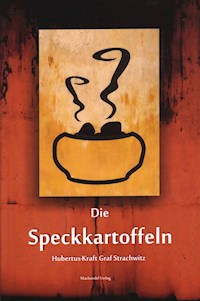 Die Speckkartoffeln - Hubertus-Kraft Graf Strachwitz - E-Book