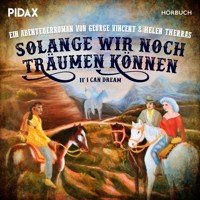 Solange wir noch träumen können - Helen Therras - Hörbuch