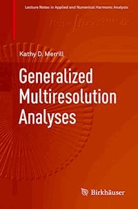 Generalized Multiresolution Analyses - Kathy D. Merrill - E-Book