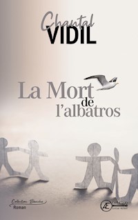La Mort de l'albatros - Chantal Vidil - E-Book