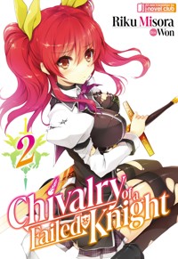 Chivalry of a Failed Knight: Volume 2 - Riku Misora - E-Book
