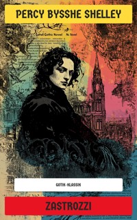 Zastrozzi - Percy Bysshe Shelley - E-Book