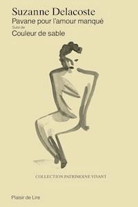 Pavane pour l'amour manqué - Couleur de sable - Suzanne Delacoste - E-Book