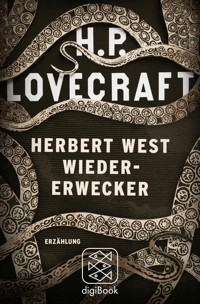 Herbert West Wiedererwecker - H. P. Lovecraft - E-Book