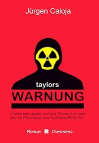 Taylors Warnung - Jürgen Caloja - E-Book