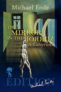 The Mirror in the Mirror - Michael Ende - E-Book