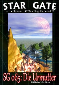STAR GATE 065: Die Urmutter - Wilfried A. Hary - E-Book