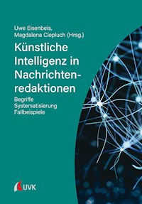 Künstliche Intelligenz in Nachrichtenredaktionen -  - E-Book