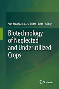 Biotechnology of Neglected and Underutilized Crops -  - E-Book