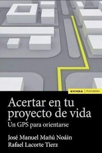 Acertar con tu proyecto de vida - José Manuel Mañú Noáin - E-Book
