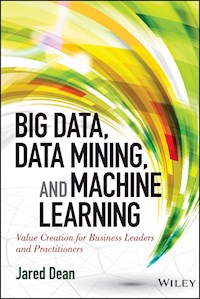 Big Data, Data Mining, and Machine Learning - Jared Dean - E-Book