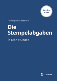 Die Stempelabgaben in zehn Stunden - Thomas Jaussi - E-Book