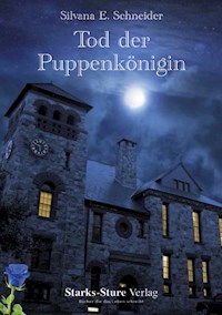 Tod der Puppenkönigin - Silvana E. Schneider - E-Book