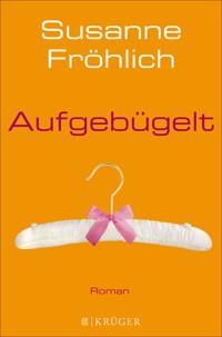 Aufgebügelt - Susanne Fröhlich - E-Book + Hörbuch