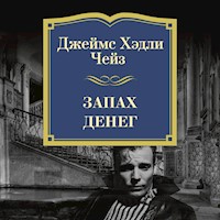 Запах денег - Джеймс Хэдли Чейз - Hörbuch