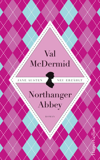 Jane Austens Northanger Abbey - Val McDermid - E-Book
