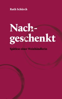 Nachgeschenkt - Ruth Schürch - E-Book