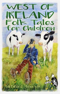 West of Ireland Folk Tales for Children - Rab Swannock Fulton - E-Book