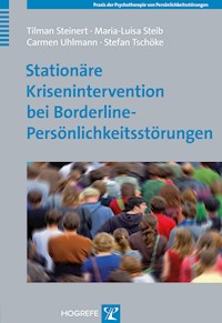Stationäre Krisenintervention bei Borderline-Persönlichkeitsstörungen - Tilman Steinert - E-Book