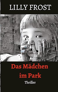 Das Mädchen im Park - Lilly Frost - E-Book