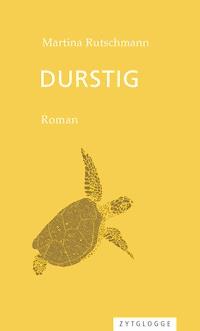Durstig - Martina Rutschmann - E-Book