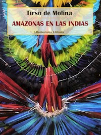 Amazonas en las Indias - Tirso de Molina - E-Book