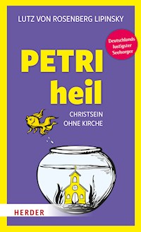 Petri heil - Lutz von Rosenberg Lipinsky - E-Book