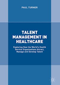 Talent Management in Healthcare - Paul Turner - E-Book
