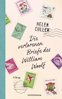 Die verlorenen Briefe des William Woolf - Helen Cullen - E-Book