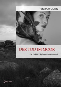 DER TOD IM MOOR - EIN FALL FÜR CHEFINSPEKTOR CROMWELL - Victor Gunn - E-Book