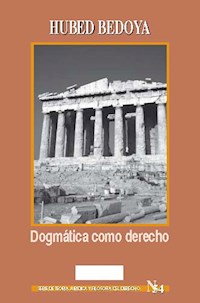Dogmática como derecho - Bedoya Hubed - E-Book