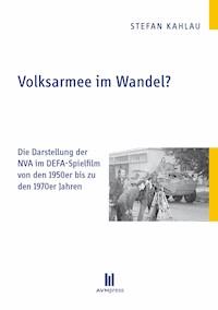 Volksarmee im Wandel? - Stefan Kahlau - E-Book