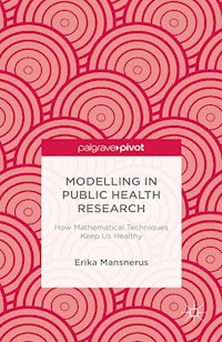 Modelling in Public Health Research - E. Mansnerus - E-Book